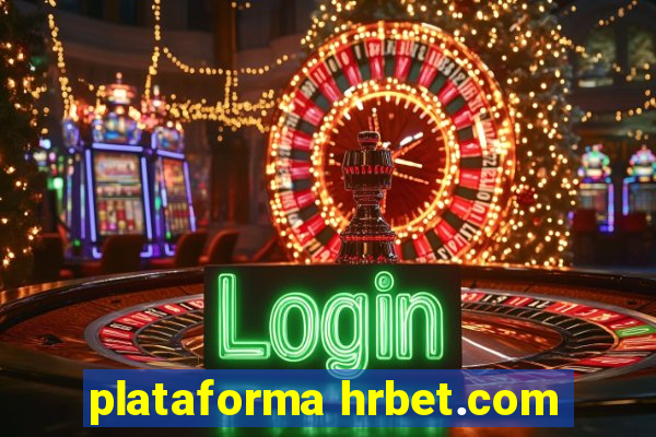 plataforma hrbet.com